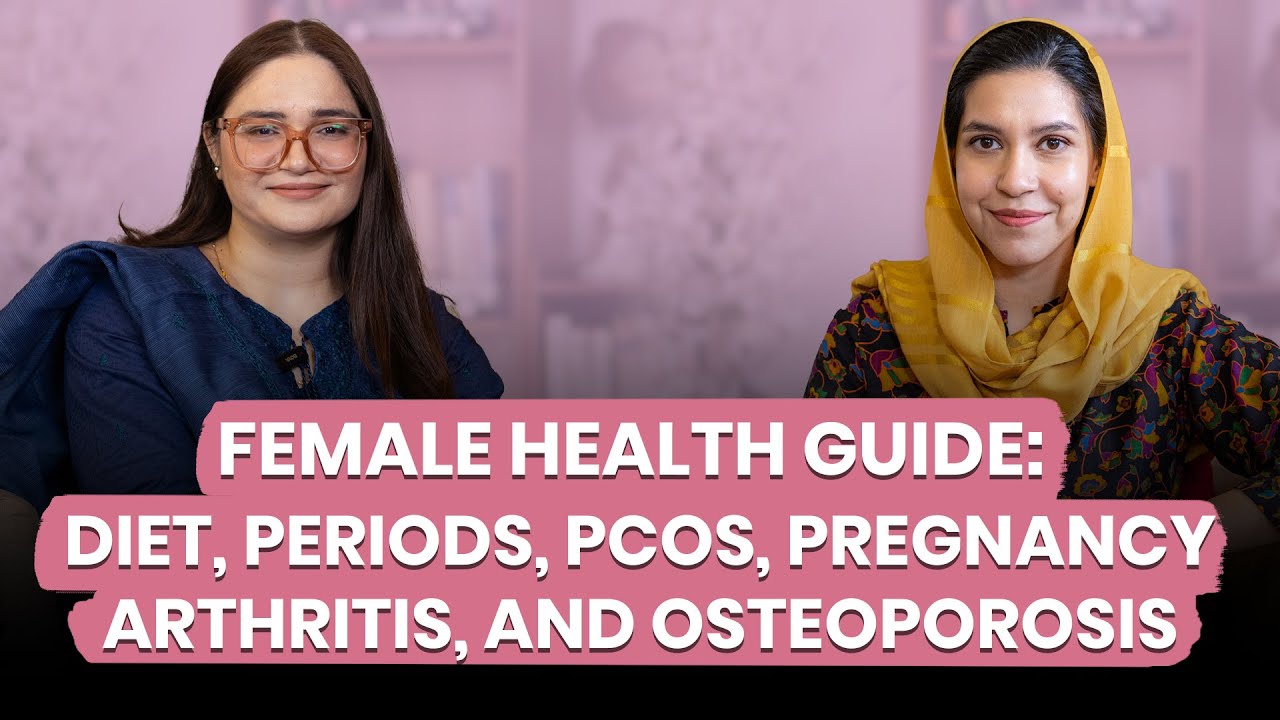 Female Health Guide: Diet, Periods, PCOS, Pregnancy, Arthritis, and Osteoporosis Ft. Shama Chaudhry
