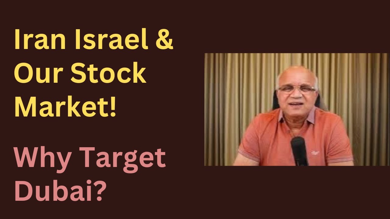 Iran Israel & Our Stock Market! Why Target Dubai? 