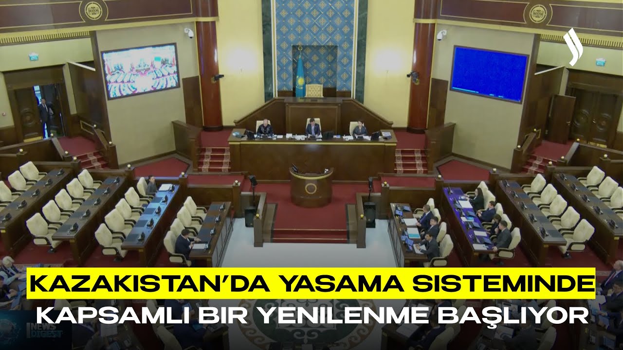 Kazakistan’da yasama sisteminde kapsamlı bir yenilenme başlıyor