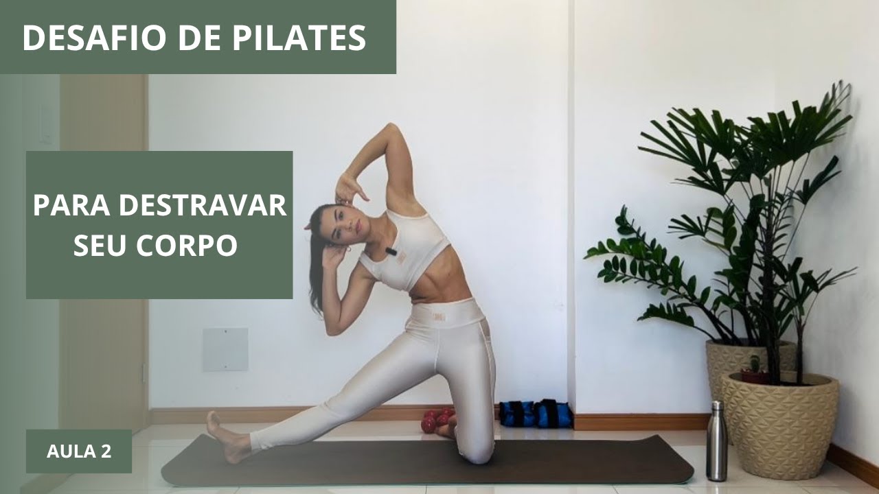 Desafio Pilates em casa - Aula 2 / Destrave o corpo com essa aula de mobilidade