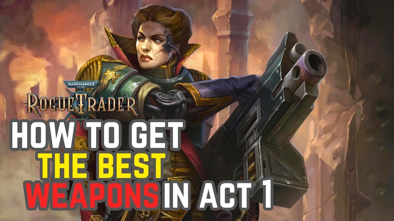 How to Get The 7 Secret Best Weapons In Act 1 - WARHAMMER 40000: ROGUE TRADER
