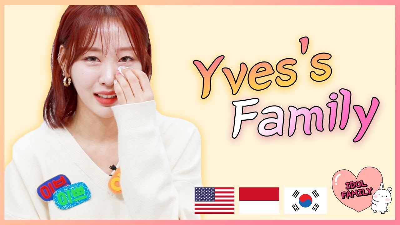 Grandma...💕 Please don't go anywhere!!!💌💌💌 LOONA Yves's IDOL FAMILY [ENG/INDO]