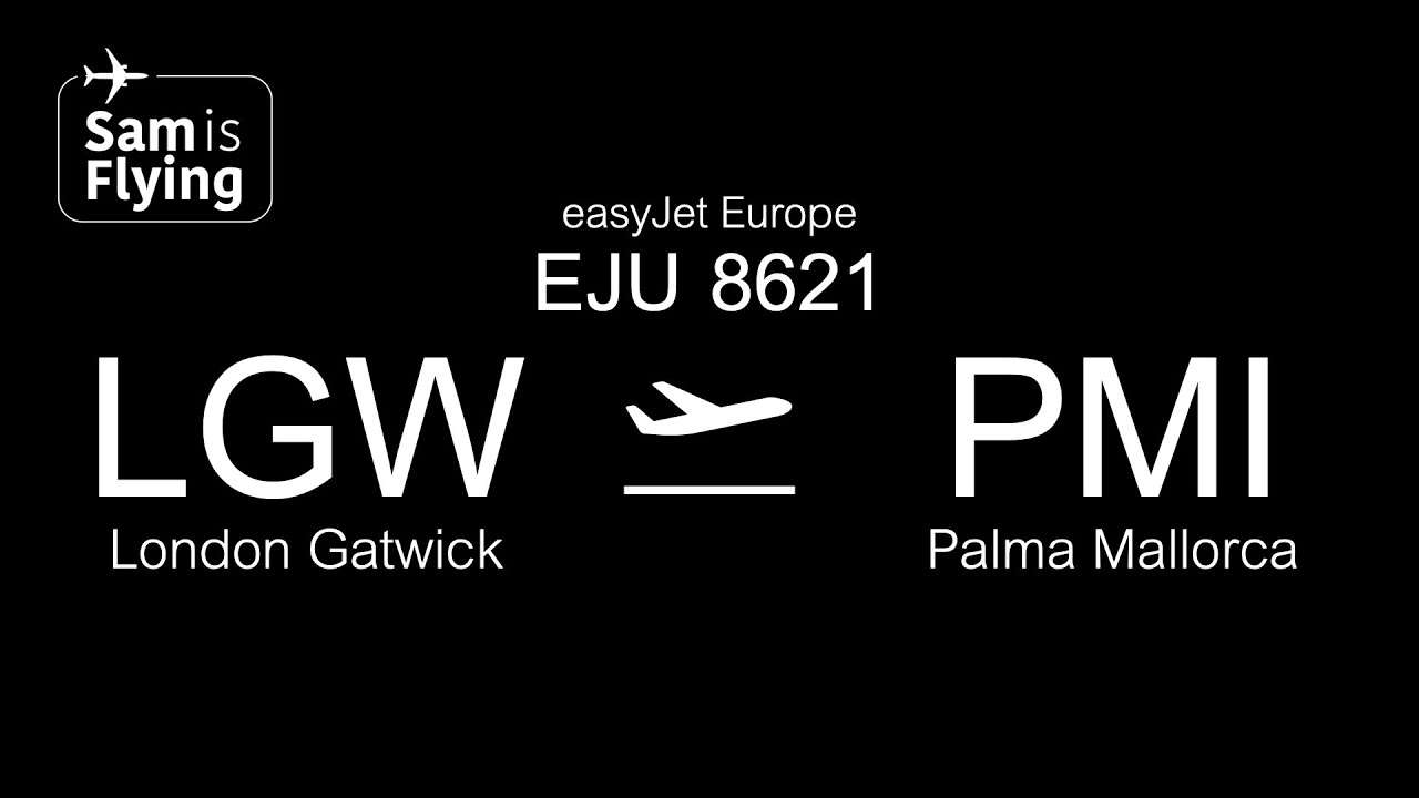 easyJet Europe Airbus A320-214 (WL) | EJU8621 | London Gatwick to Palma Mallorca | *FULL FLIGHT*