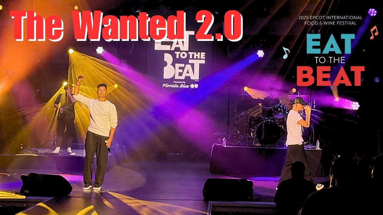 The Wanted 2.0 Live at EPCOT 🎶 | Eat to the Beat Concert 2025