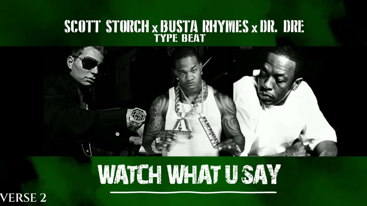 Scott Storch x Busta Rhymes x Dr Dre Type Beat - Watch What U Say
