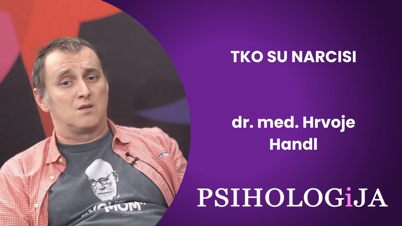 S1E2 PSIHOLOGiJA #2 Tko su narcisi? - dr. Hrvoje Handl