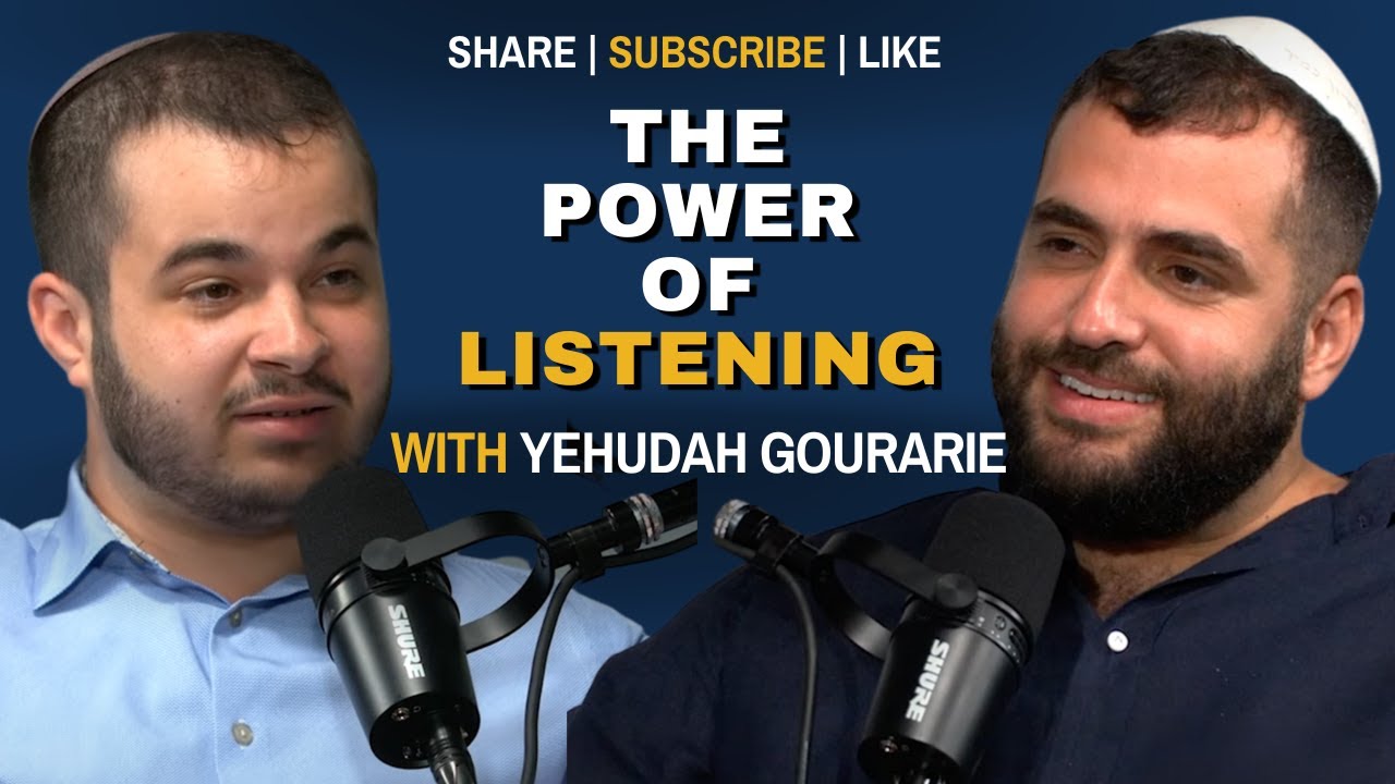 'Listening Is The Most Valuable Gift You Can Give Someone...' - Sitting Down w/ Yehudah Gourarie