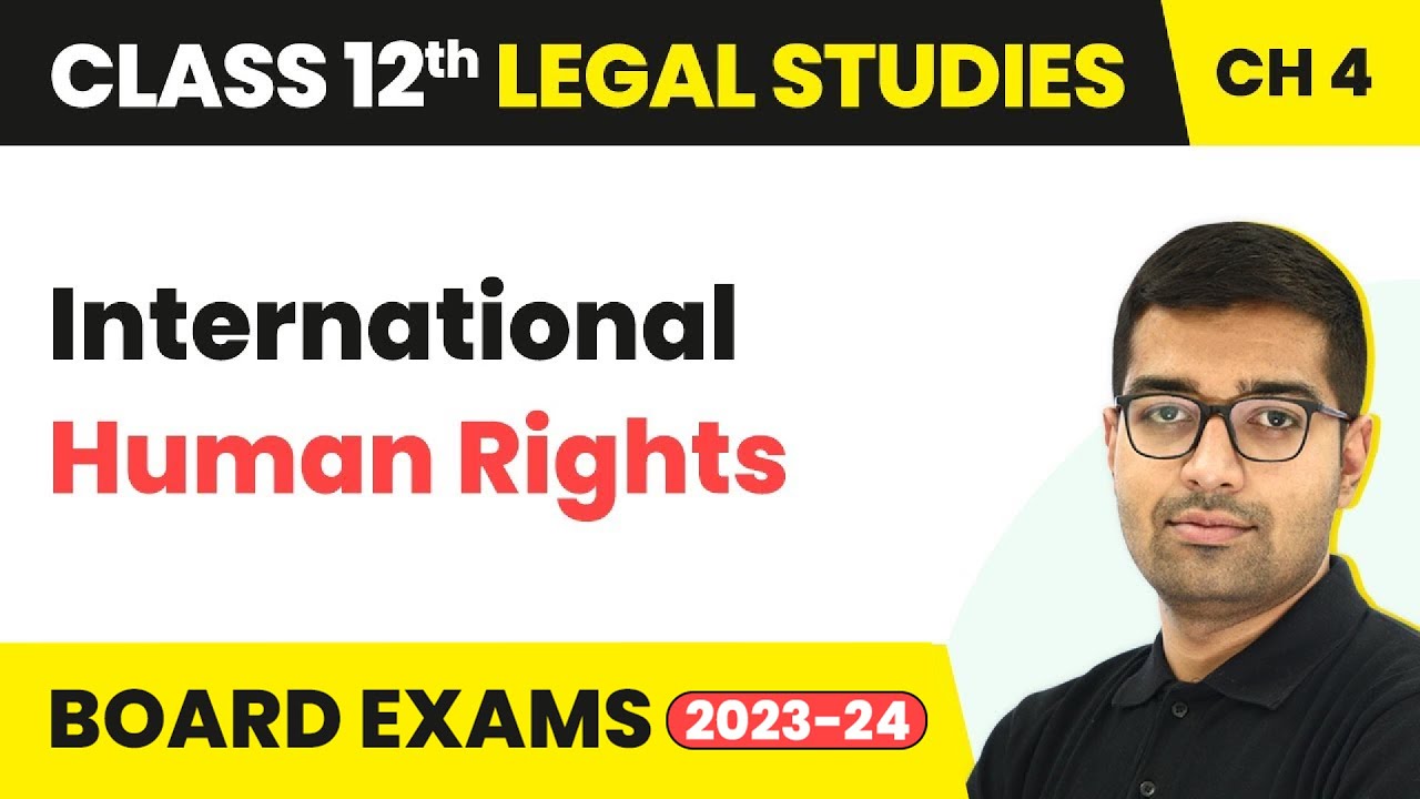Class 12 Legal Studies Unit 4 | International Human Rights - Human Rights in India 2022-23