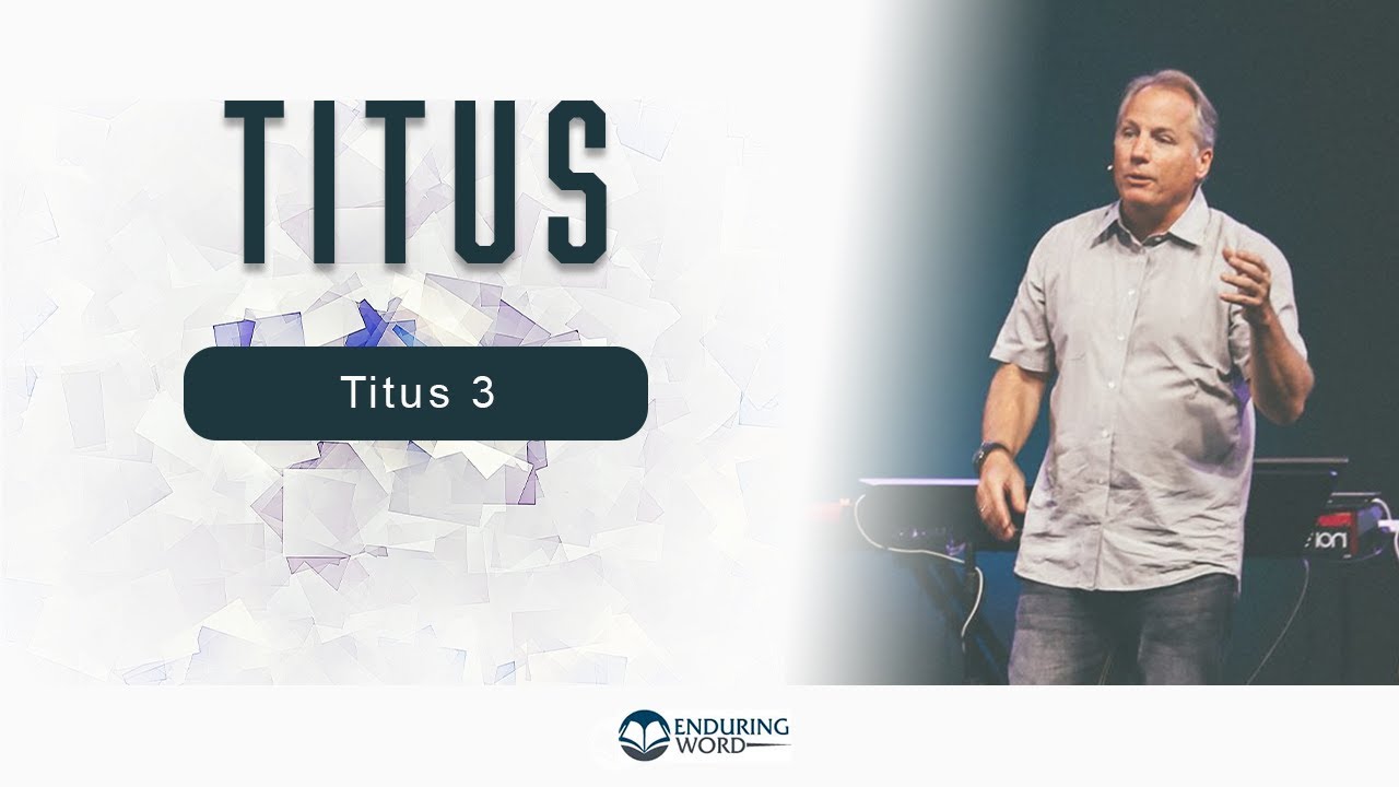 Titus 3 - Remember These Things