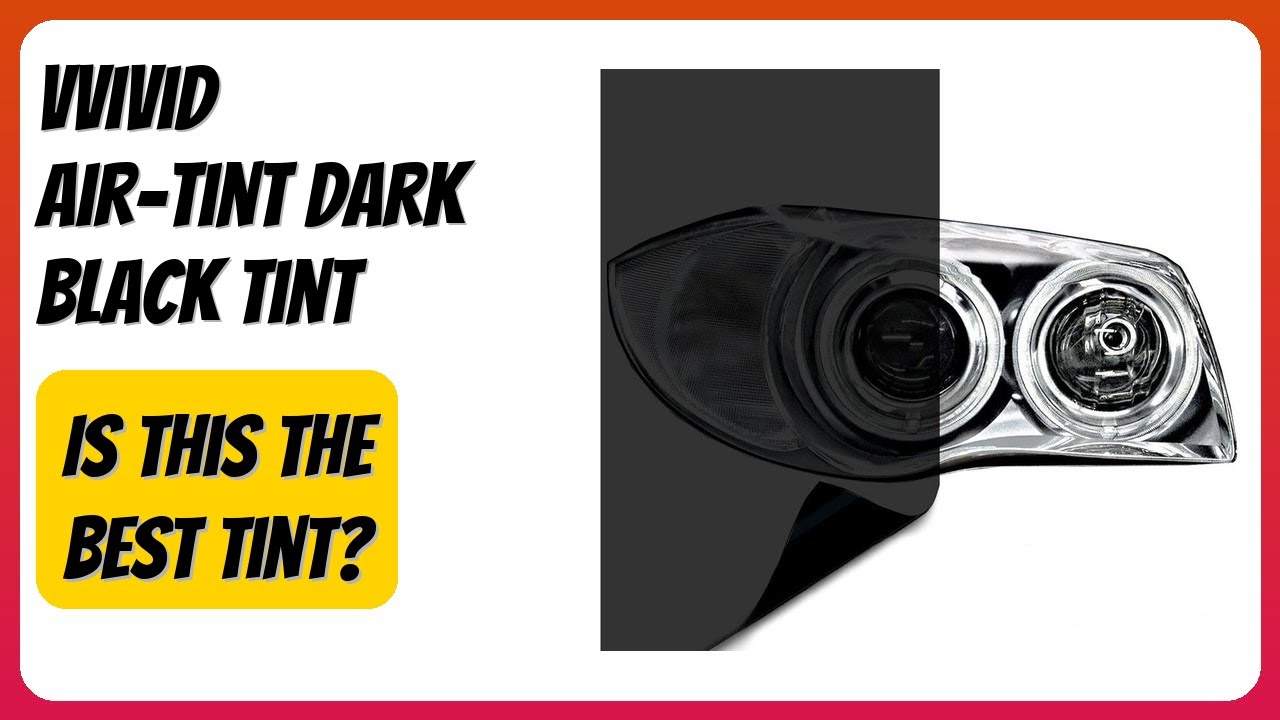 REVIEW (2026): VViViD Air-Tint Dark Black Tint. Features