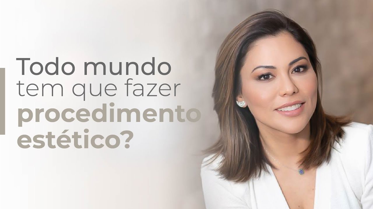 Quando &eacute; necess&aacute;rio fazer um procedimento est&eacute;tico?