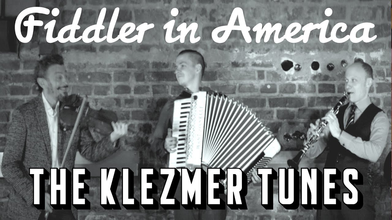Fiddler in America SW - The Klezmer Tunes