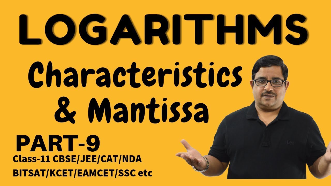 Characteristic & Mantissa | PART-9 | How To see Log Table | Logarithms Class-11 CBSE/JEE Maths