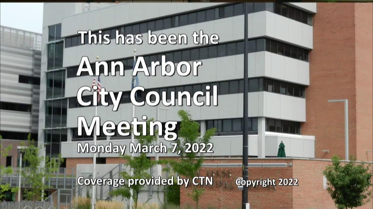 Ann Arbor City Council Meeting 3-7-22