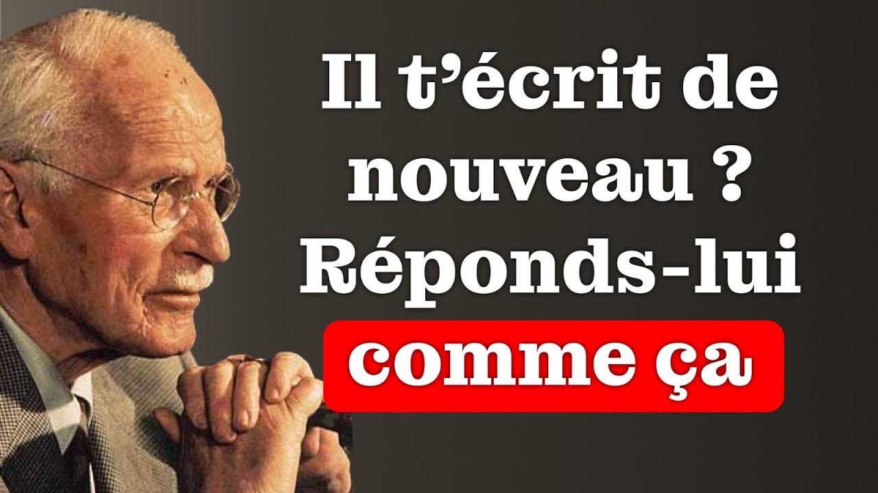 Comment répondre lorsqu’il te recontacte après longtemps – Carl Jung