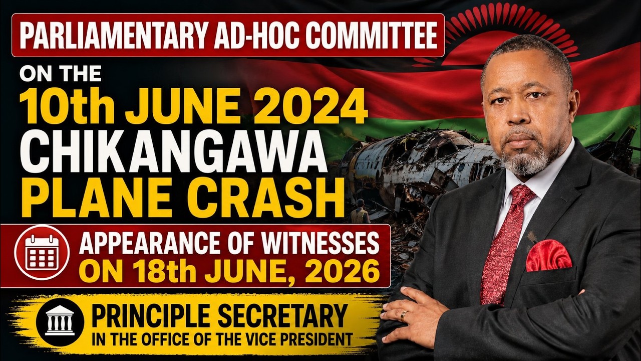 CHIKANGAWA PLANE CRASH INQUIRY:Principal Secretary Appears Before Parliamentary Committee |18 JUN 26