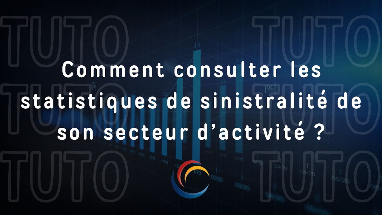 Tuto &ndash; Comment consulter les statistiques de sinistralit&eacute; de votre secteur ? | R&eacute;silience
