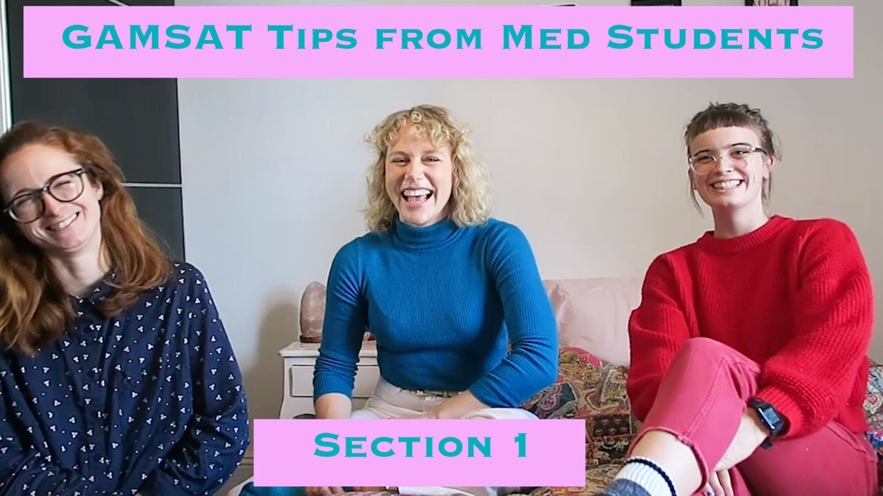 GAMSAT Tips from Medical Students // Section 1