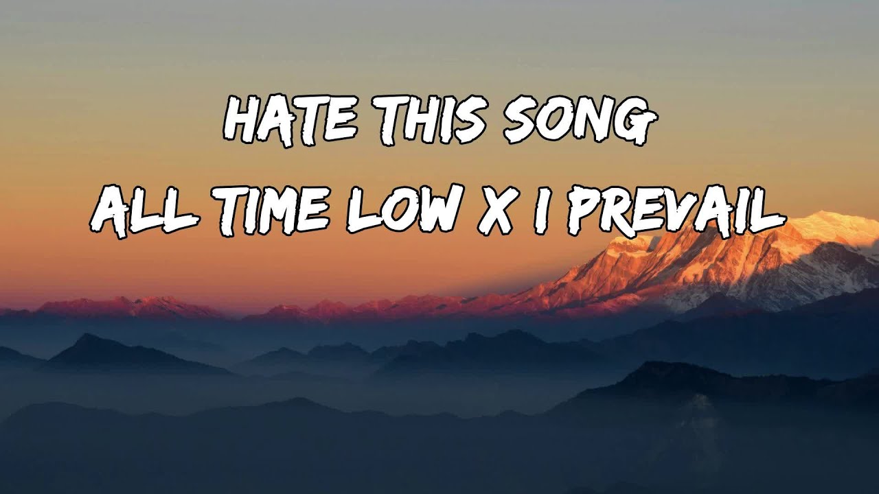 All Time Low X I Prevail - Hate This Song | Lyrics | Lyrical Lounge