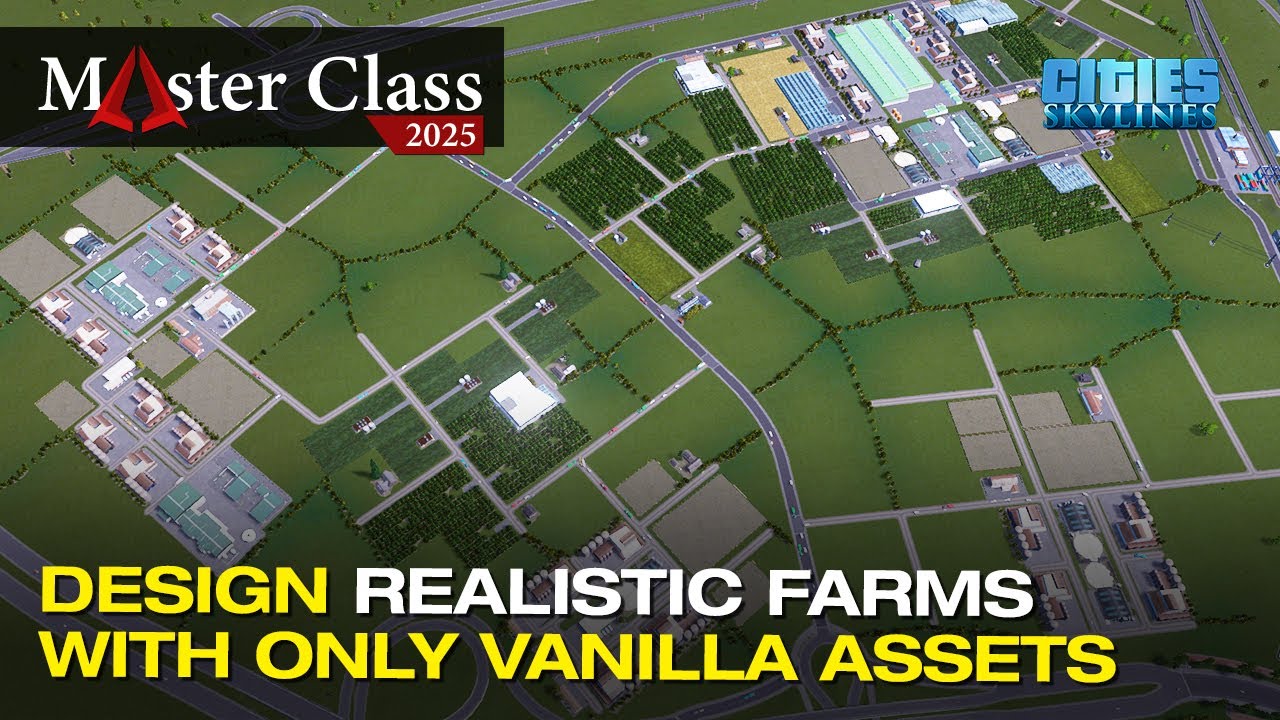 How to Design Realistic Farms in Cities Skylines 1 | Master Class 2025 EP 24