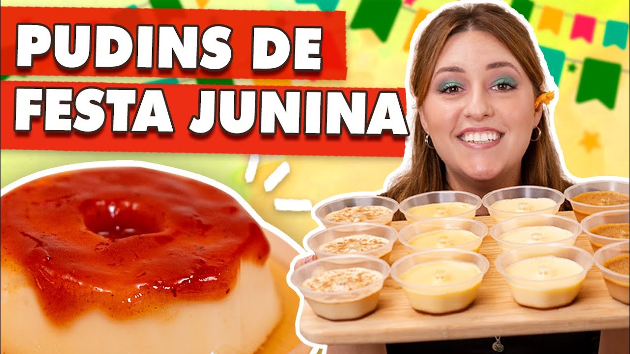 4 TIPOS DE PUDIM para Festa Junina - Paçoca, Milho, Romeu&Julieta e Doce de Leite 😍 | Tábata Romero