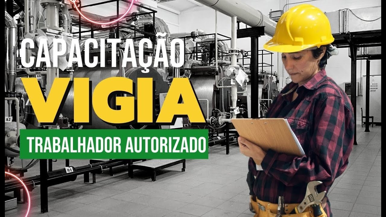 Curso de vigia e pessoas autorizadas para trabalhar em espaço confinado