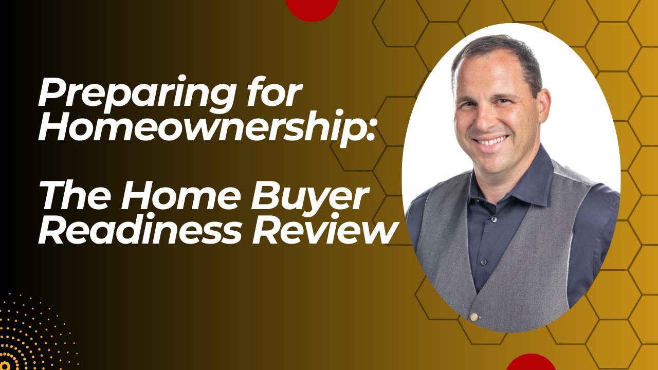 Preparing for Homeownership: The Home Buyer Readiness Review