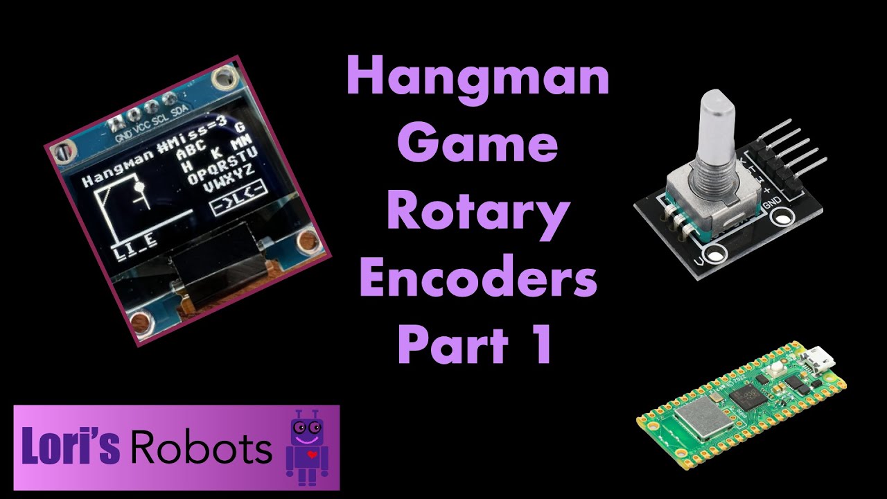 Pico W Episode 15: Hangman Game with Rotary Encoders - Part 1