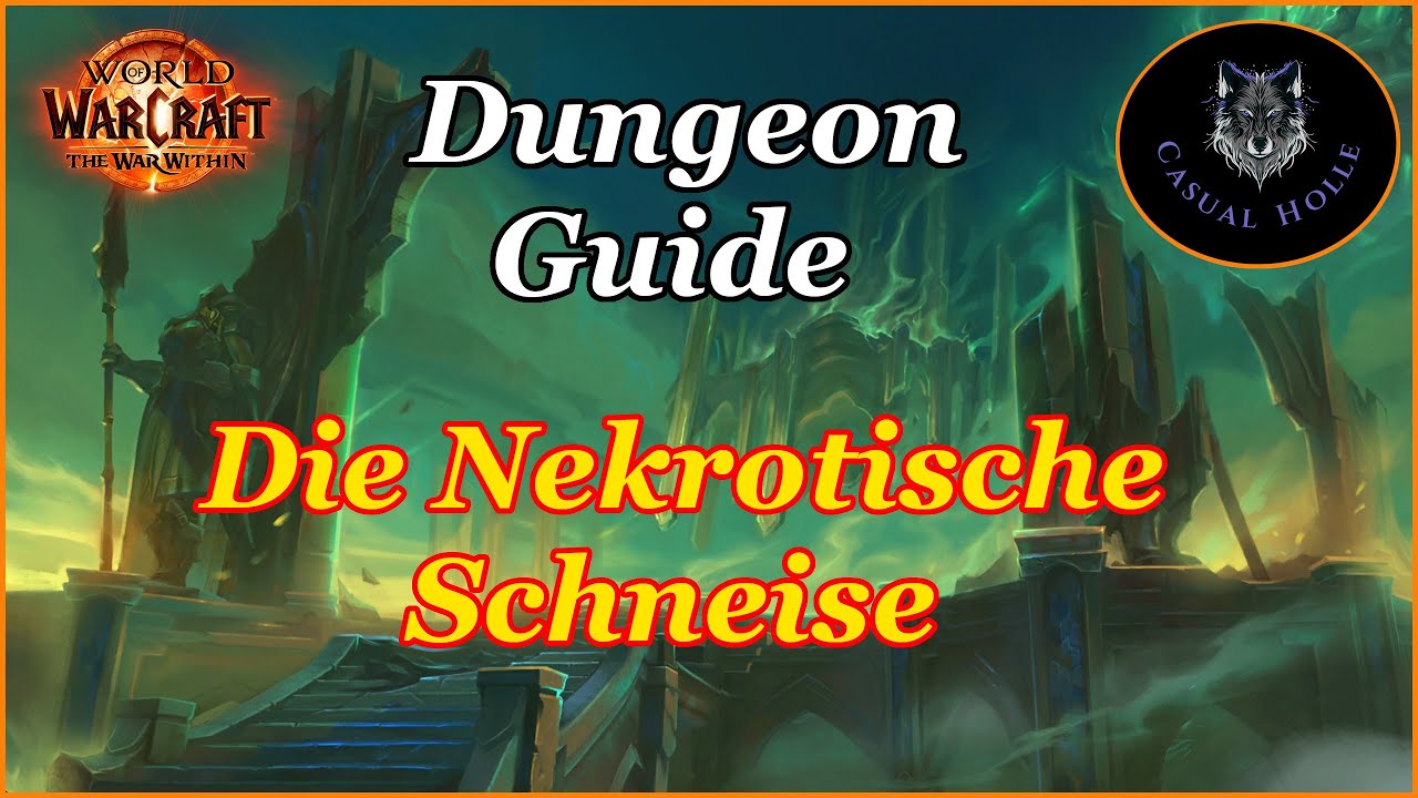 The War Within Dungeon Guide - Die Nekrotische Schneise - WOW 11.0 Season 1