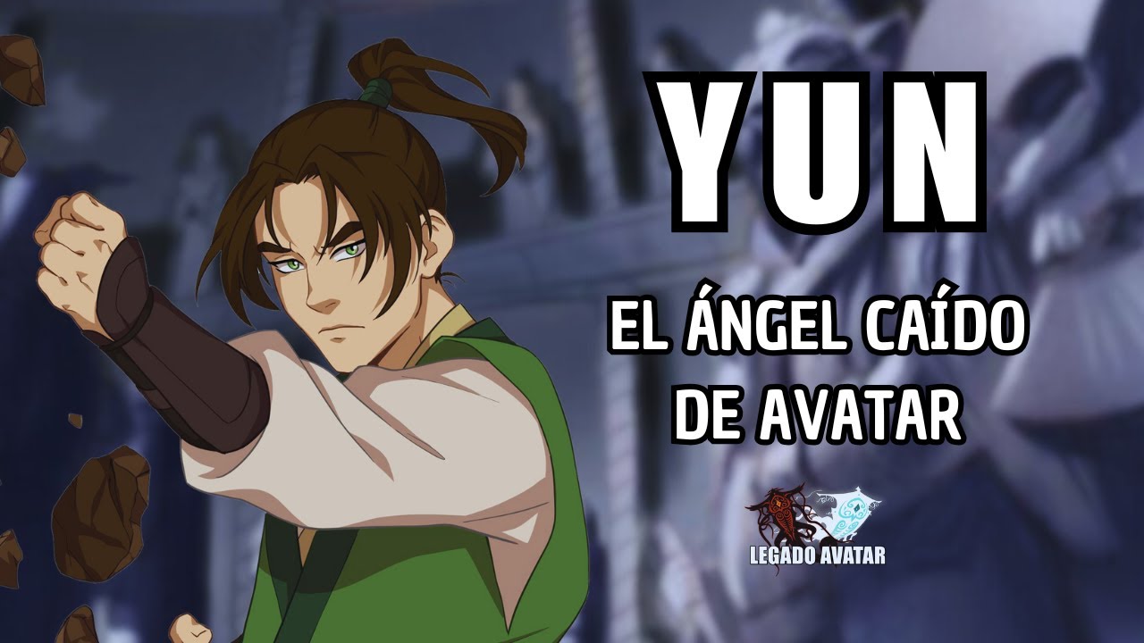 Yun, Análisis de Personaje (Avatar The Rise and Shadow of Kyoshi)