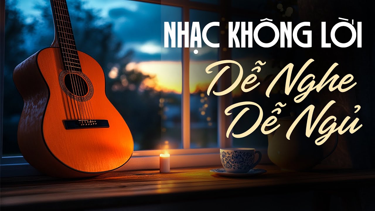 Nhạc Không Lời Buổi Tối Dễ Nghe Dễ Ngủ | Hòa Tấu Guitar Hay Nhất Mọi Thời Đại