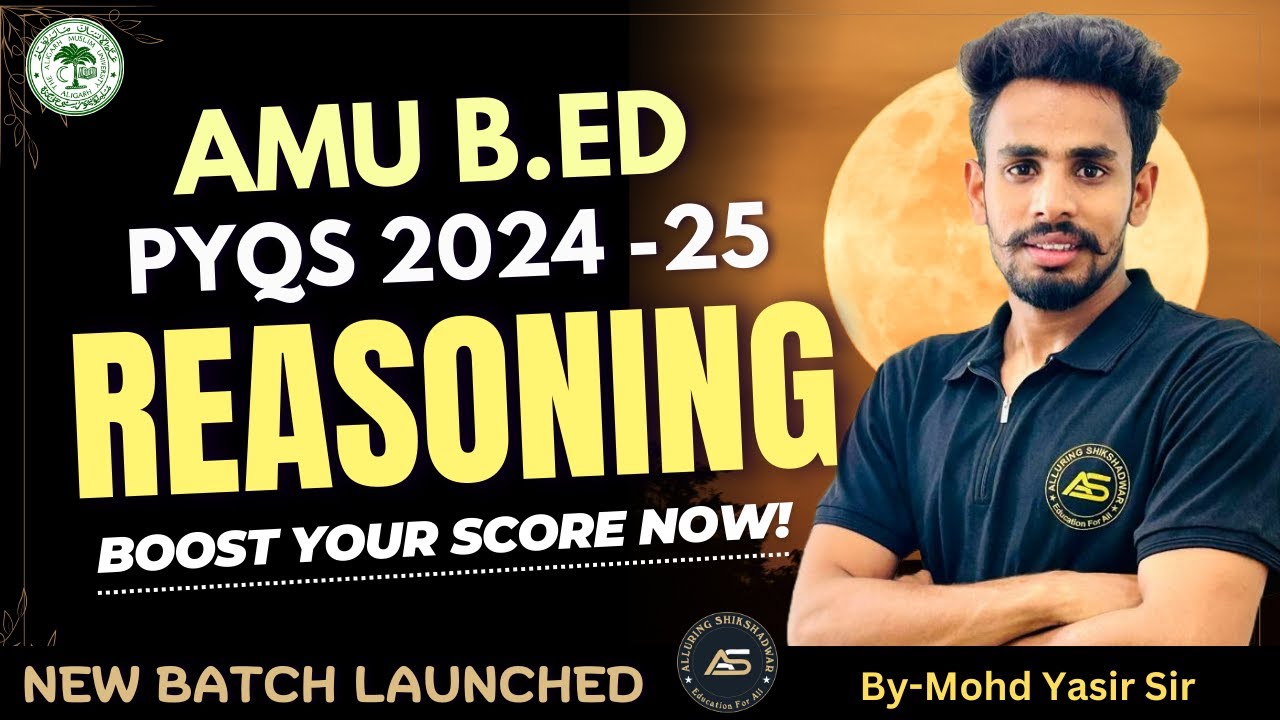 Reasoning : AMU B.Ed 2024-25 Entrance Paper Solution