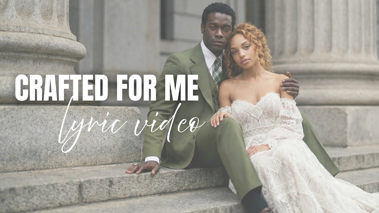 Crafted For Me Lyric Video | Faithful Love Song (Christian R&B Wedding Vow Style)