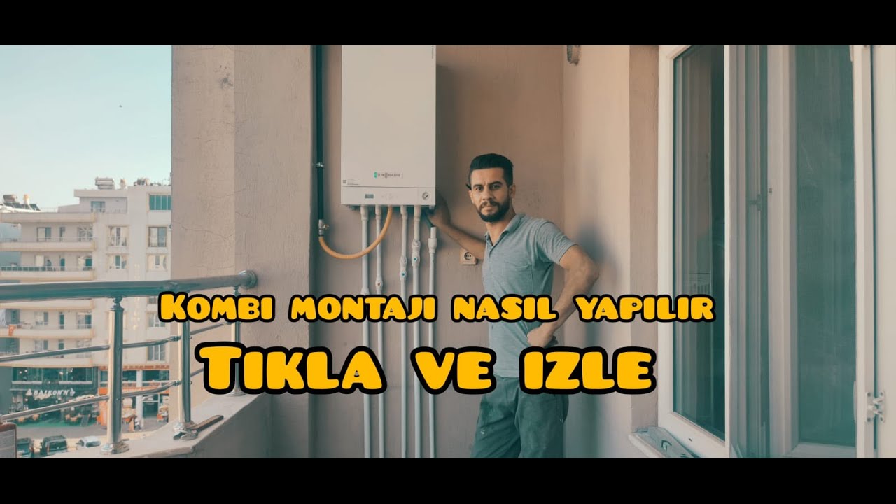 Kombi Montajı Nasıl yapılır? (Detaylı Anlatım)