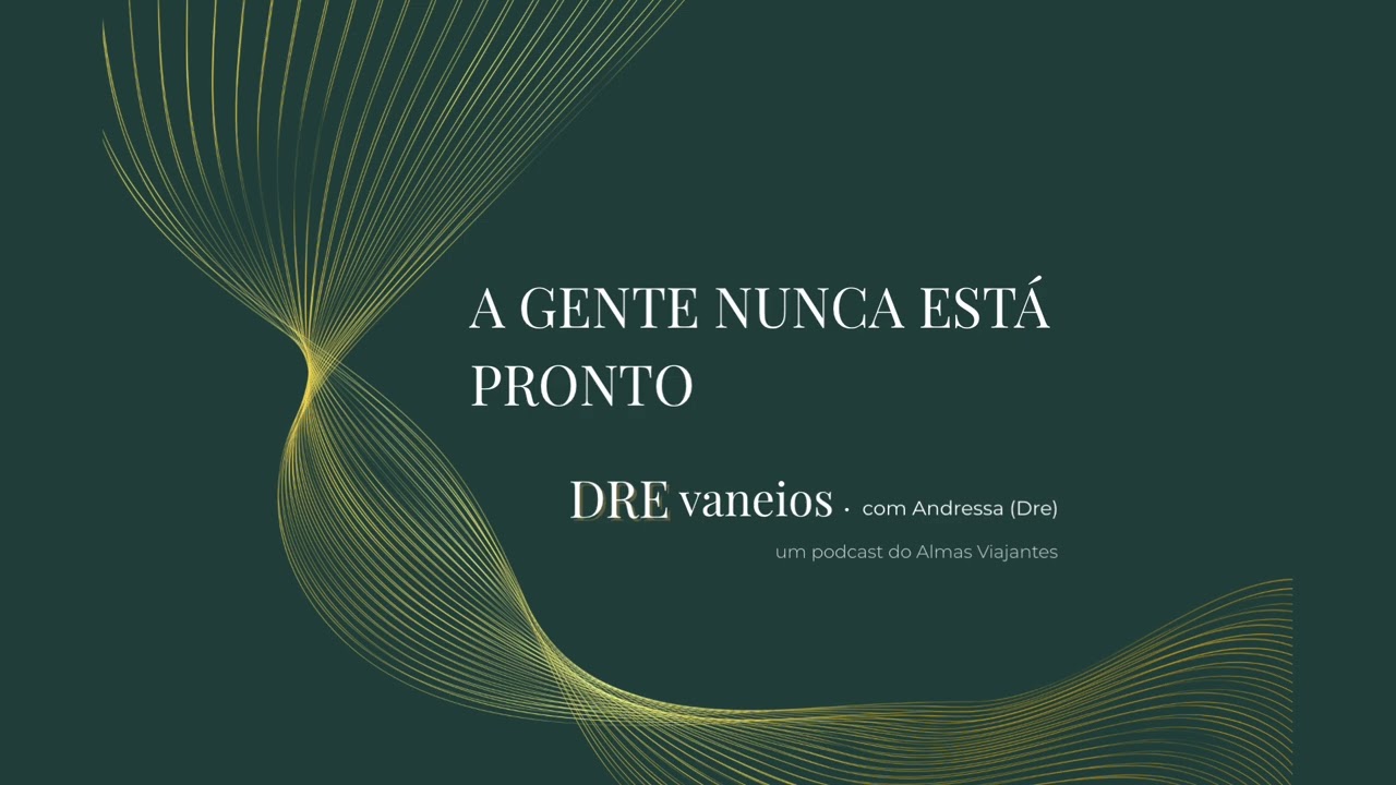 Ep. 04 - A gente nunca está pronto
