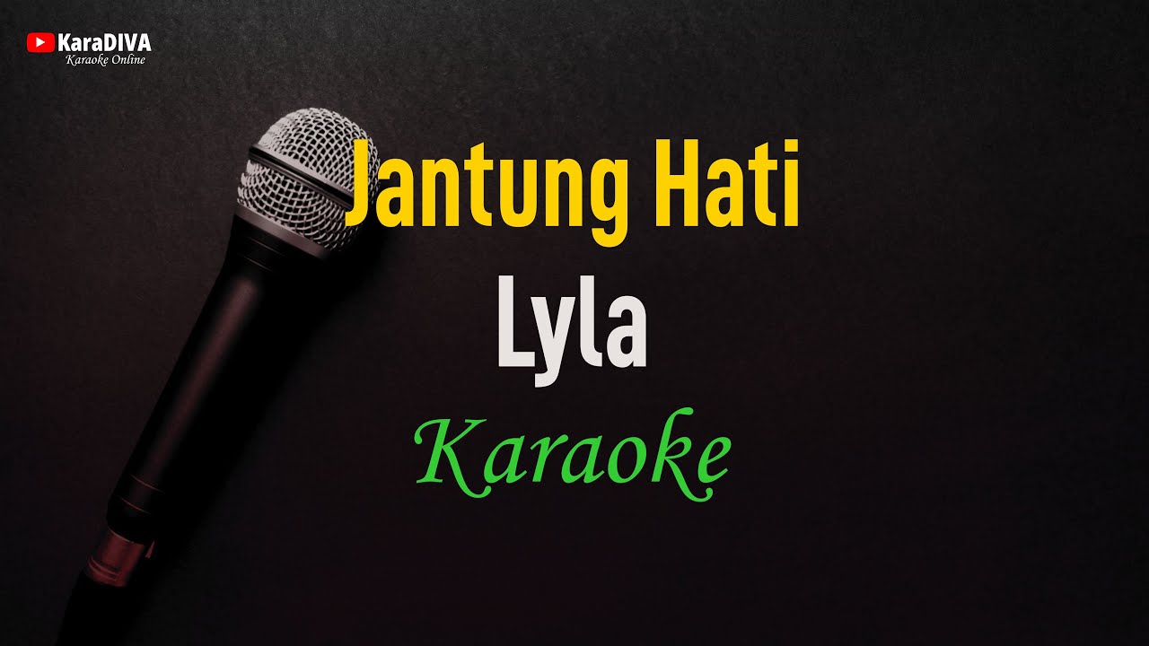 Lyla - Jantung Hati (Karaoke)