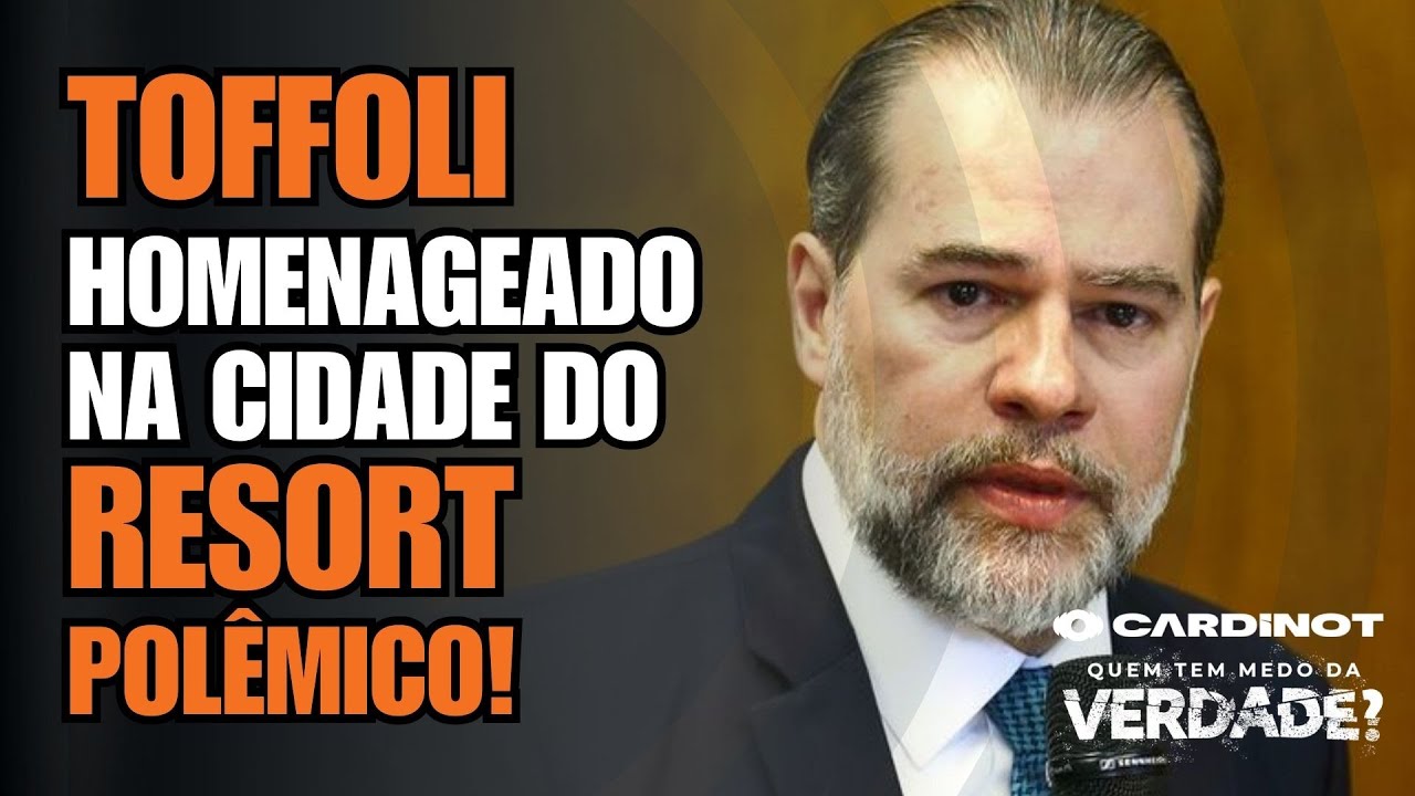 Como Toffoli ganhou título de cidadão honorário na cidade do resort da família
