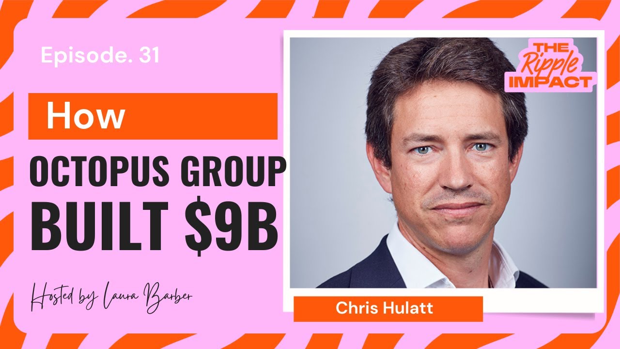 Scaling Octopus to $9B: Chris Hulatt on Putting Customers First, Trust, Culture and Long Term Growth
