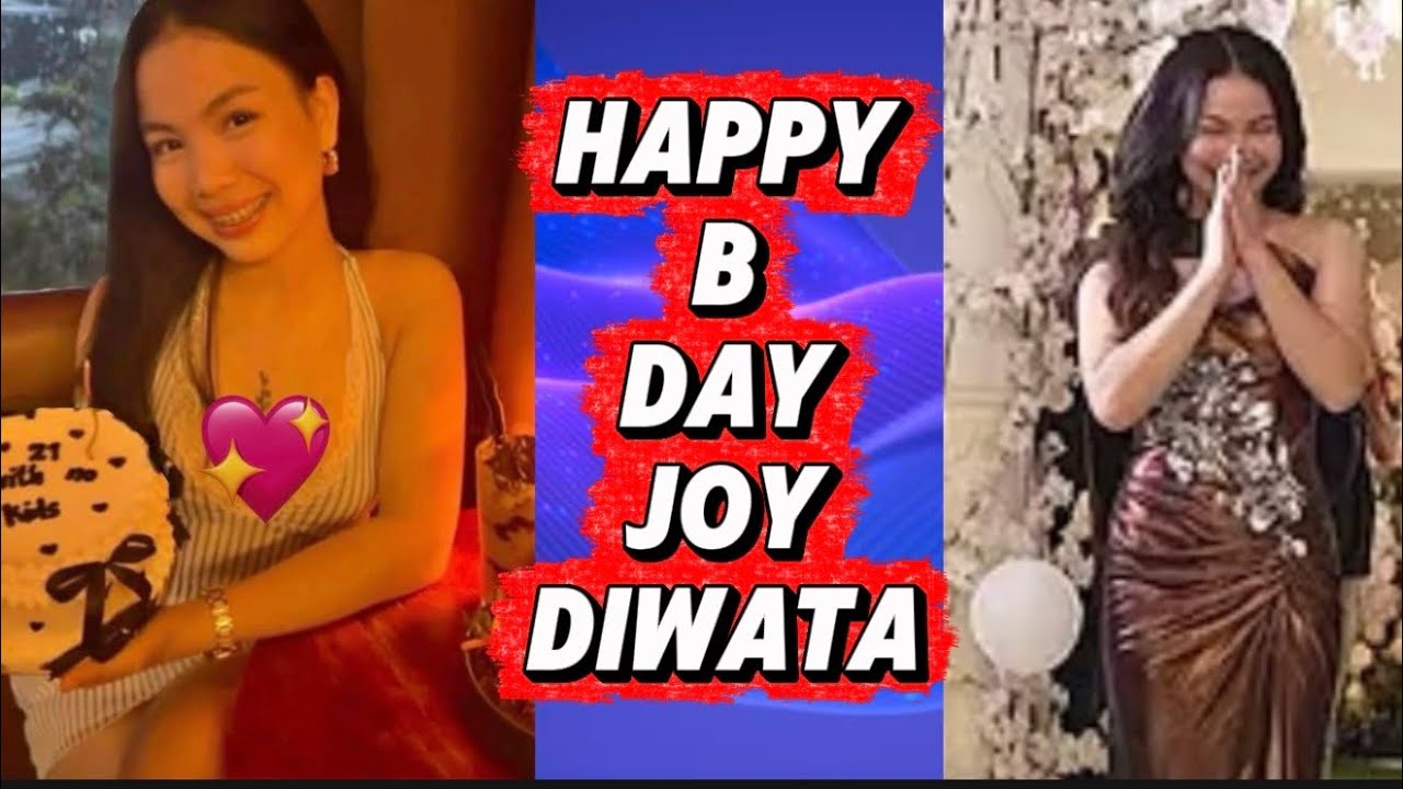 HAPPY BIRTHDAY SA ATING JOY DIWATA