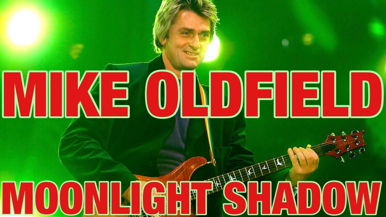 MIKE OLDFIELD | MOONLIGHT SHADOW