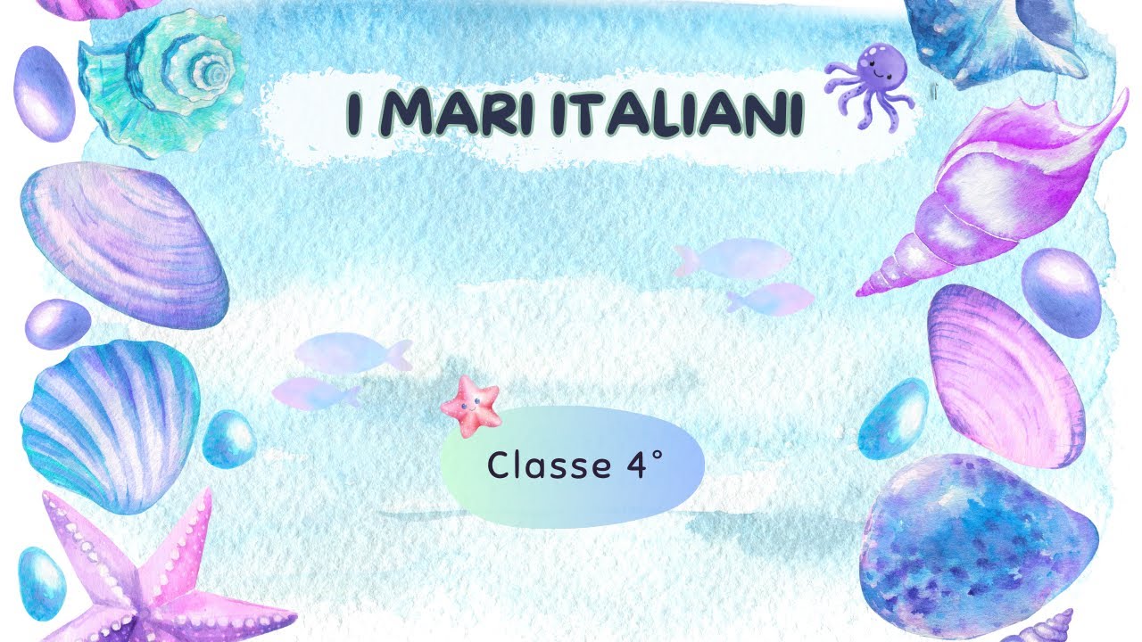 I mari italiani - Scuola Primaria - Classe 4° || Geografia