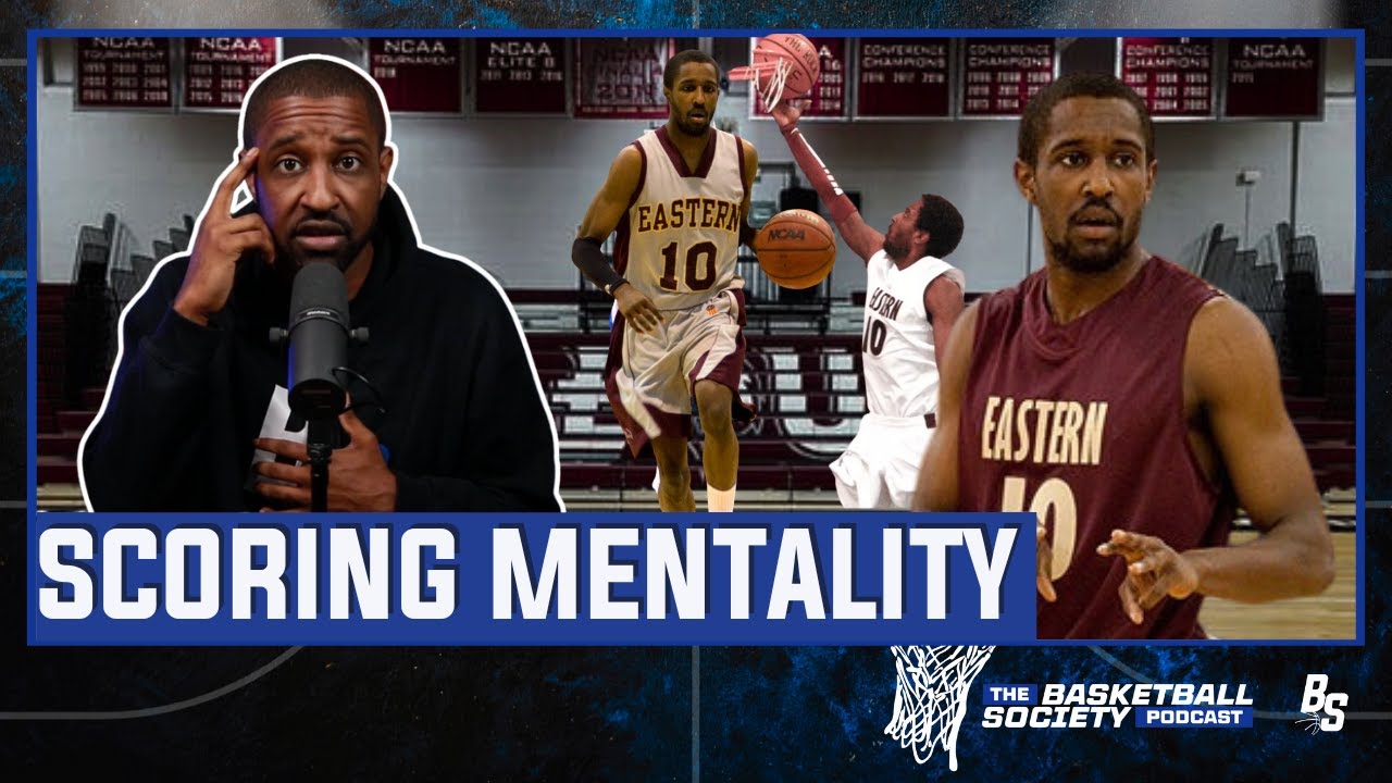 How Scoring Can Mess With Your Head More Than Any Other Skill | The Basketball Society Podcast
