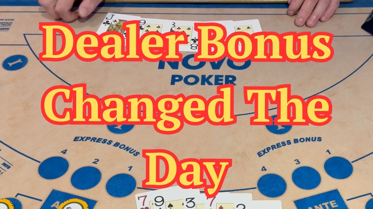 Novo Poker !  Dealer Bonus Changed The Day