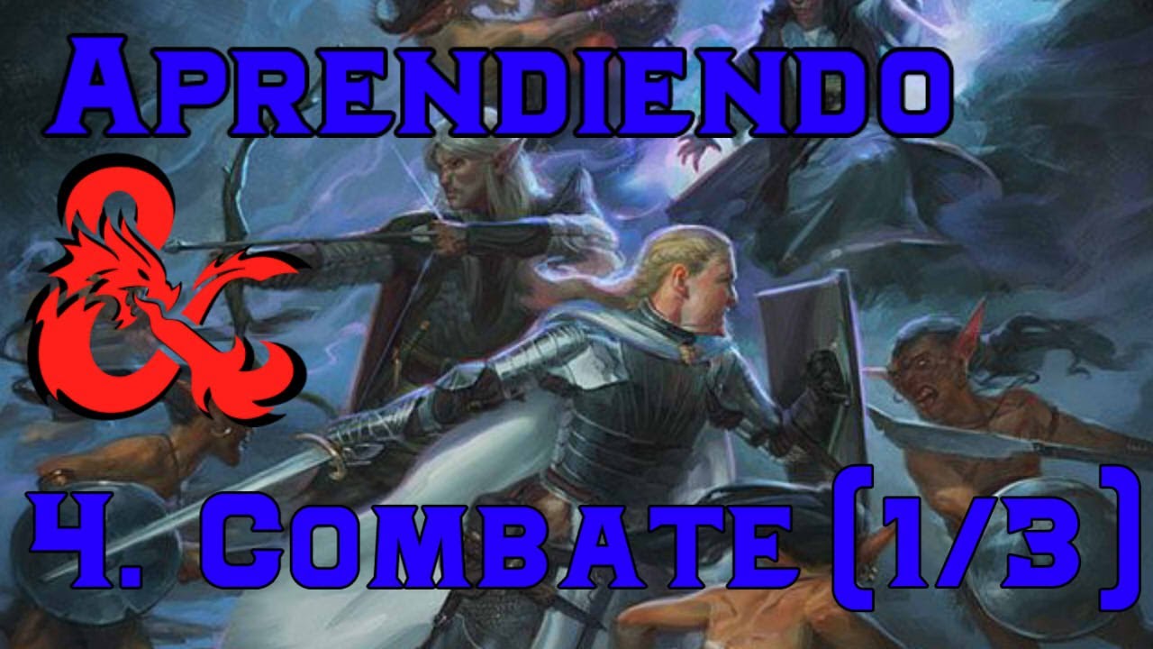 Aprendiendo DnD 4. Combate (1/3)
