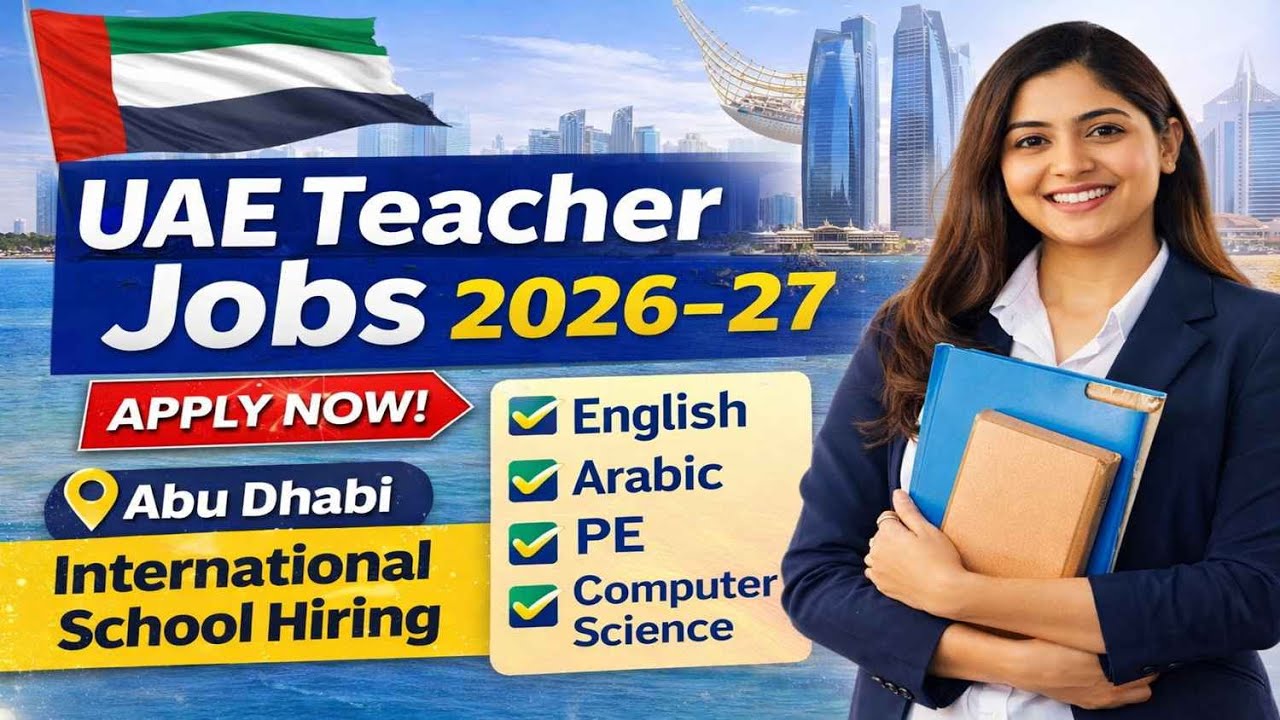 UAE Teacher Jobs 2026&ndash;27 | Abu Dhabi International School Hiring | Apply Now