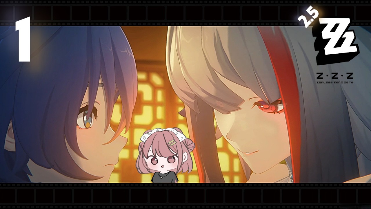 Starting the 2.5 Main Story!【Zenless Zone Zero 2.5 Reaction P1】
