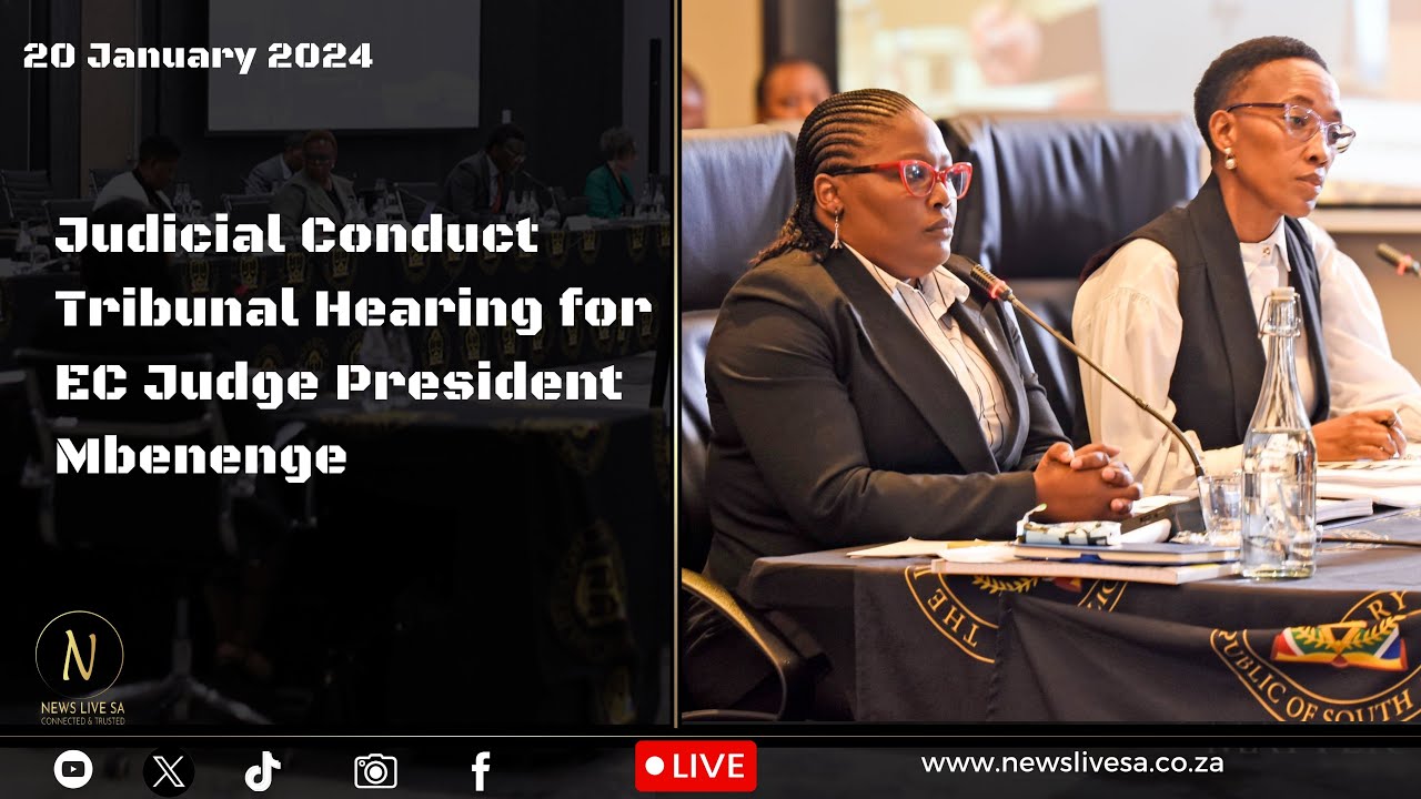 Afternoon Setion | Judicial Conduct Tribunal Hearing for EC Judge President Mbenenge