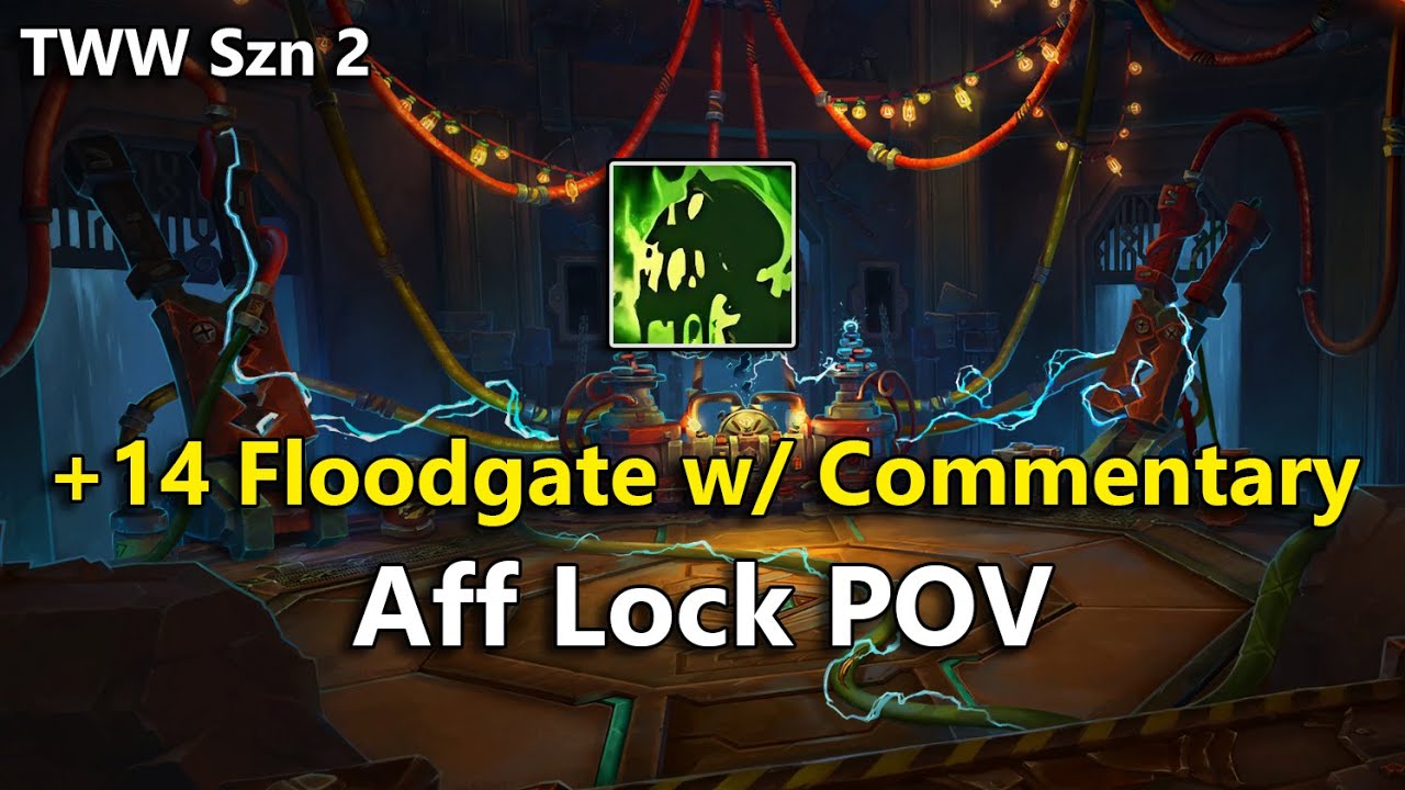 Operation: Floodgate +14 w/ Commentary (Affliction Warlock POV) | TWW Season 2 M+