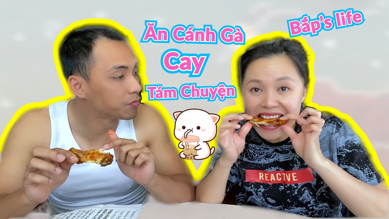 Ngày 6 Tháng 4 Của Bắp'life II Ăn Cánh Gà Cay Và Tám Chuyện Cùng Bắp Và Hảo