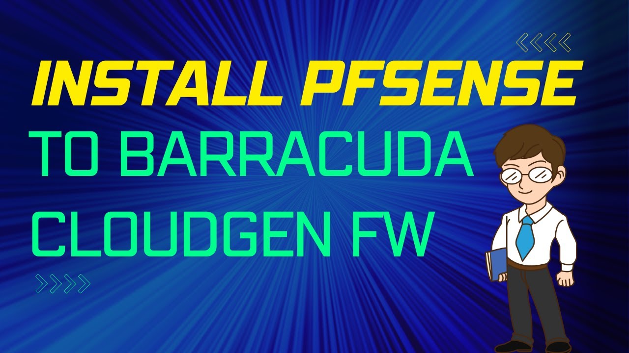 Установить pfSense на брандмауэр Barracuda Cloudgen (просто и легко)